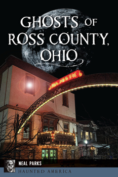 Paperback Ghosts of Ross County, Ohio Book