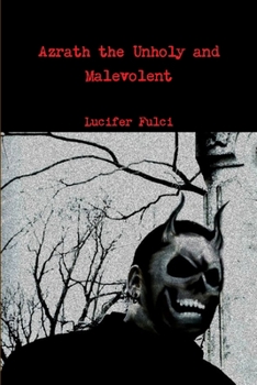 Paperback Azrath the Unholy and Malevolent Book