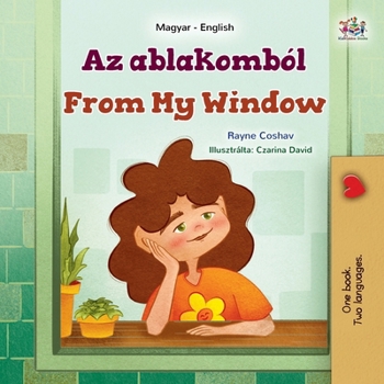 Paperback From My Window (Hungarian English Bilingual Kids Book) [Hungarian] Book