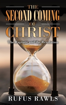 Paperback The Second Coming of Christ: The Rapture and the Revelation Book