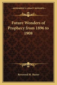 Paperback Future Wonders of Prophecy from 1896 to 1908 Book