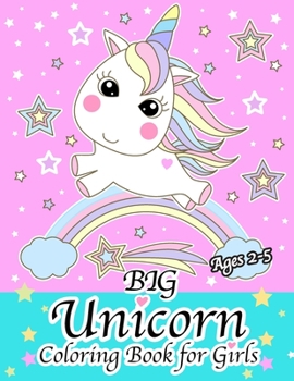 Paperback Big Unicorn Coloring Book for Girls Ages 2-5 Book