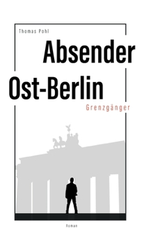 Hardcover Absender Ost-Berlin: Grenzgänger [German] Book