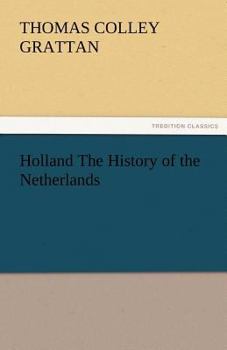 Paperback Holland the History of the Netherlands Book