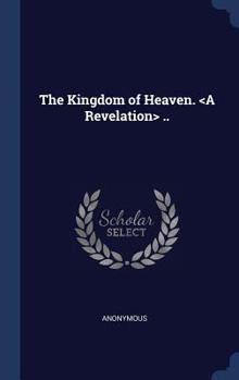 Hardcover The Kingdom of Heaven. .. Book
