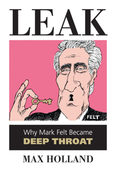 Paperback Leak: Why Mark Felt Became Deep Throat Book