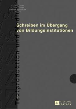 Hardcover Schreiben im Uebergang von Bildungsinstitutionen [German] Book