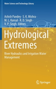 Hardcover Hydrological Extremes: River Hydraulics and Irrigation Water Management Book