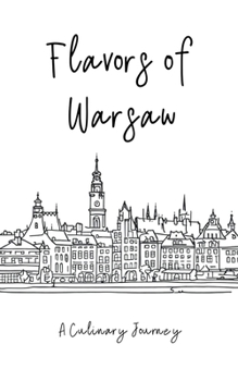 Paperback Flavors of Warsaw: A Culinary Journey Book