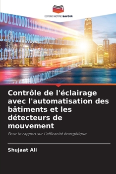 Paperback Contrôle de l'éclairage avec l'automatisation des bâtiments et les détecteurs de mouvement [French] Book