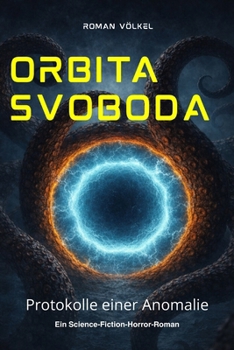Paperback Orbita Svoboda: Protokolle einer Anomalie [German] Book