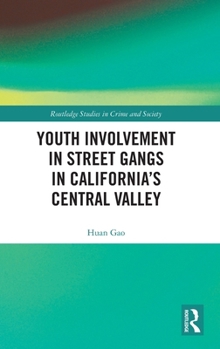 Hardcover Youth Involvement in Street Gangs in California's Central Valley Book