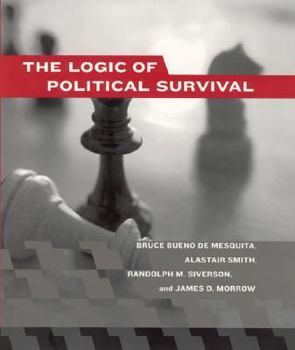 Hardcover The Logic of Political Survival Book