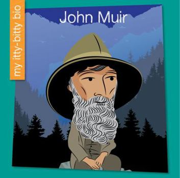 John Muir - Book  of the My Itty-Bitty Bio
