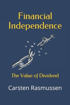 Paperback Financial Independence: The Value of Dividend Book
