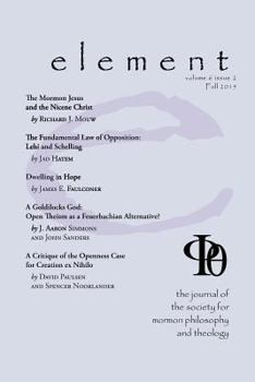 Paperback Element: The Journal for the Society for Mormon Philosophy and Theology Volume 6 Issue 2 (Fall 2015) Book