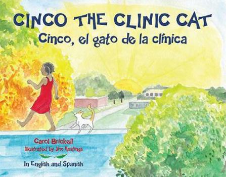 Cinco the Clinic Cat: Cinco, El Gato de la Cl�nica