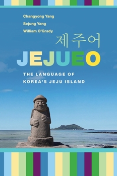 Paperback Jejueo: The Language of Korea's Jeju Island Book