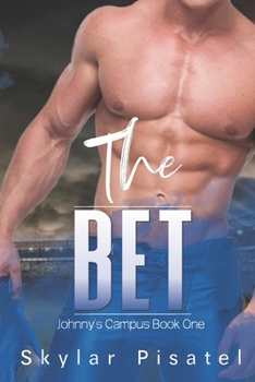 Paperback The Bet: Johnny's Campus Book One Book