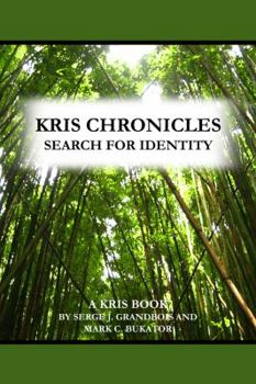 Paperback Kris Chronicles: Search for Identity: A Metaphysical Perspective on Sadness and Addictions from an Essence Perspective Book