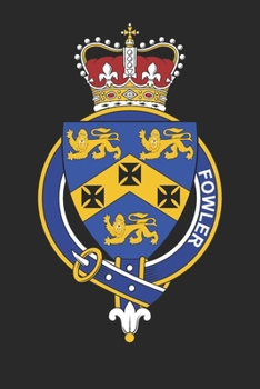 Paperback Fowler: Fowler Coat of Arms and Family Crest Notebook Journal (6 x 9 - 100 pages) Book