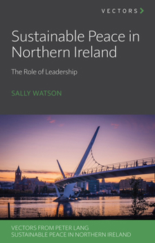 Paperback Sustainable Peace in Northern Ireland: The Role of Leadership Book