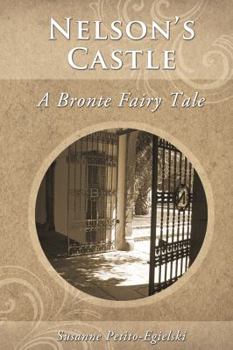 Paperback Nelson's Castle: A Bronte Fairy Tale Book