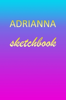 Adrianna: Sketchbook | Blank Imaginative Sketch Book Paper | Pink Blue Gold Custom Letter A Personalized Cover | Teach & Practice Drawing for ... Doodle Pad | Create, Imagine & Learn to Draw