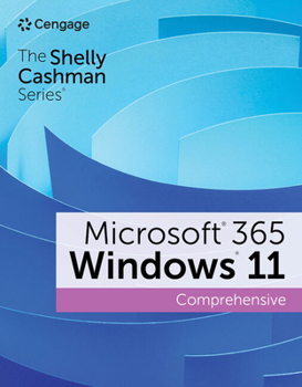 Paperback The Shelly Cashman Series Microsoft Office 365 & Windows 11 Comprehensive Book