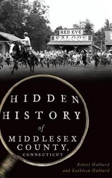 Hardcover Hidden History of Middlesex County, Connecticut Book