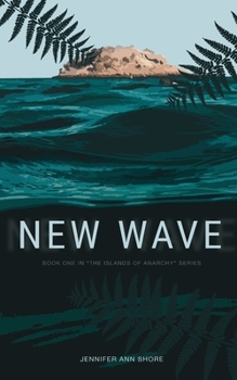 New Wave - Book #1 of the Islands Of Anarchy