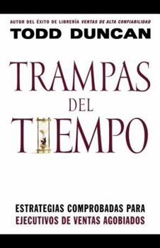 Paperback Trampas del Tiempo: Estrategias Comprobadas Para Ejectuvos de Ventas Agobiados = Time Traps [Spanish] Book