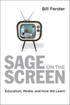 Hardcover Sage on the Screen: Education, Media, and How We Learn Book