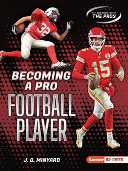 Becoming a Pro Football Player (The Path to the Pros (Lerner (Tm) Sports))