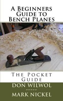 Paperback A Beginners Guide to Bench Planes Book