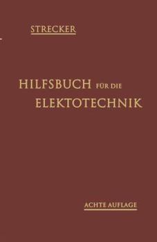 Paperback Hilfsbuch Für Die Elektrotechnik: Unter Mitwirkung Namhafter Fachgenossen [German] Book