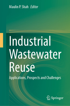 Hardcover Industrial Wastewater Reuse: Applications, Prospects and Challenges Book
