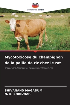 Mycotoxicose du champignon de la paille de riz chez le rat (French Edition)