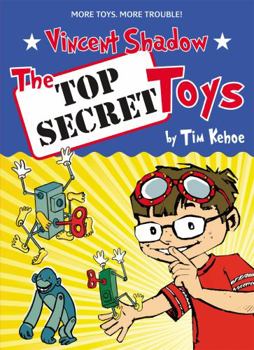 Vincent Shadow: The Top Secret Toys - Book #2 of the Vincent Shadow