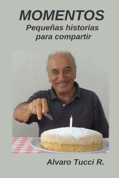 Paperback Momentos: Pequeñas historias para compartir [Spanish] Book