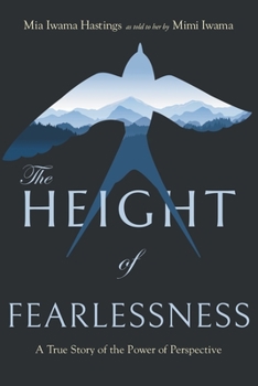 Paperback The Height of Fearlessness: A True Story of the Power of Perspective Book