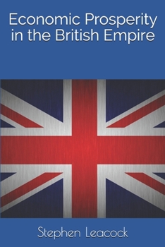 Paperback Economic Prosperity in the British Empire Book