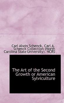 Paperback The Art of the Second Growth or American Sylviculture Book