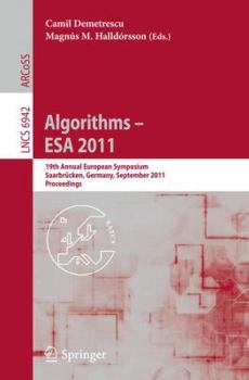 Paperback Algorithms -- ESA 2011: 19th Annual European Symposium, Saarbrücken, Germany, September 5-9, 2011, Proceedings Book