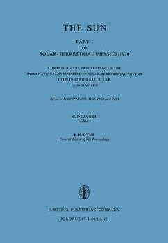 Paperback Solar-Terrestrial Physics/1970: Proceedings of the International Symposium on Solar-Terrestrial Physics Held in Leningrad, U.S.S.R. 12-19 May 1970 Book