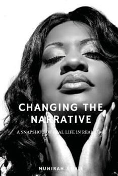 Paperback Changing the Narrative: A Snapshot of Real Life in Real Time Book