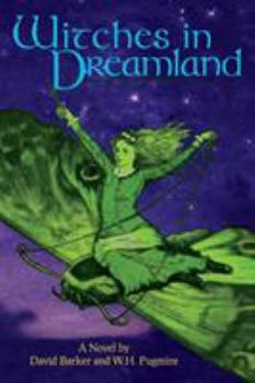 Paperback Witches in Dreamland: A Novel by David Barker and W. H. Pugmire Book
