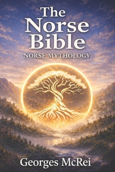 The Norse Bible - Norse Mythology