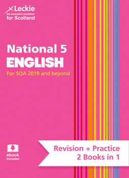 Paperback Leckie National 5 English for Sqa 2019 and Beyond - Revision + Practice - 2 Books in 1: Revise for N5 Sqa Exams Book