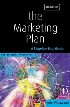 Paperback The Marketing Plan: A Practitioner's Guide: A Practitioner's Guide Book